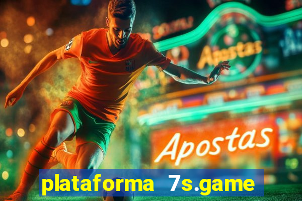 plataforma 7s.game paga mesmo